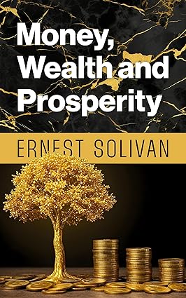 Money, Wealth and Prosperity